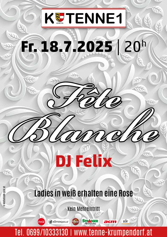 Fete Blanche mit DJ Felix in der Tenne Krumpendorf Fete Blanche mit DJ Felix in der Tenne Krumpendorf
